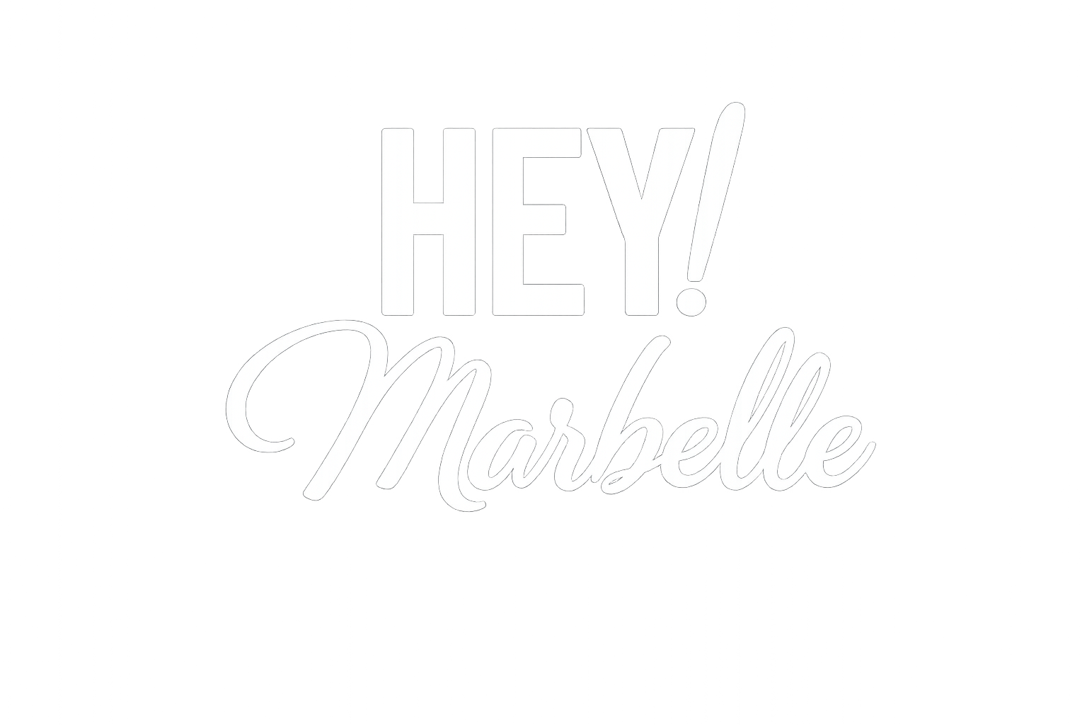 Hey Marbelle